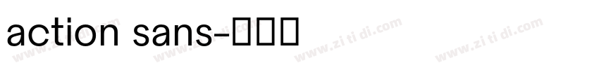 action sans字体转换